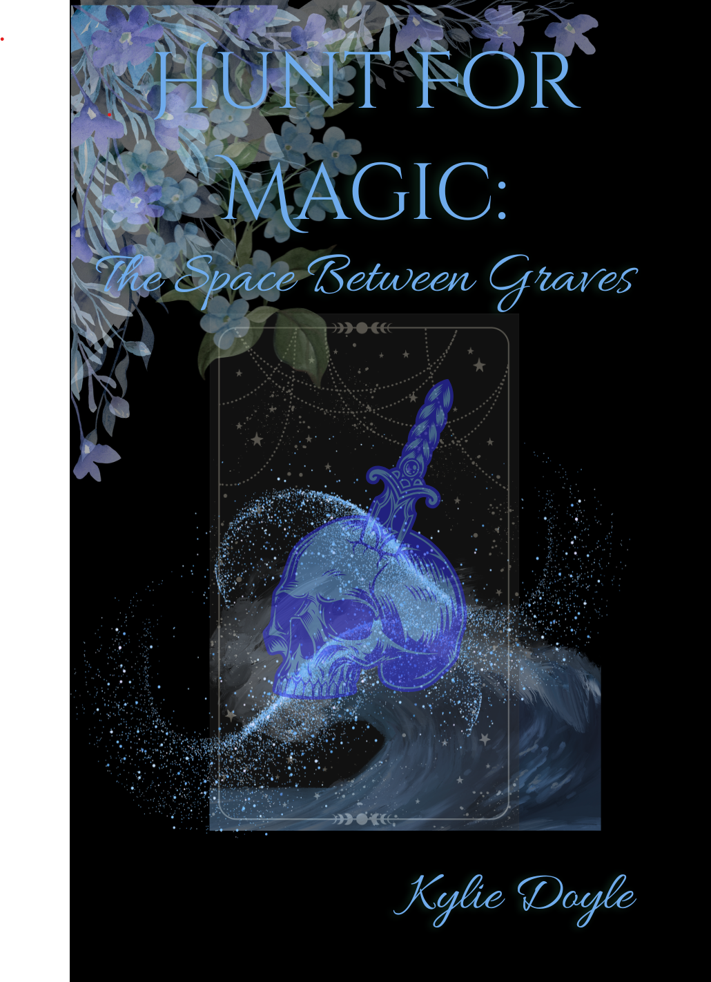 Hunt For Magic: The Space Between Graves by Kylie Doyle